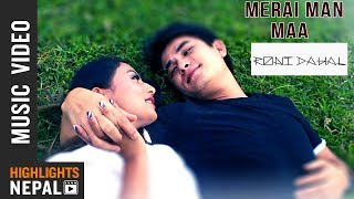 Merai Man Maa - Roni Dahal (Official Video 2018)