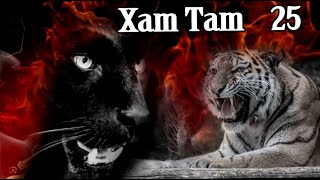 Xam Tam ( Chapter25 ) 6/9/2023