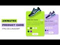 Animated Product Card Using HTML CSS & JavaScript | Creative Product Card UI Design | Ecommerce Card