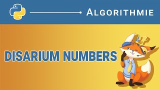 [Algorithme] - 100. Disarium numbers [Python]