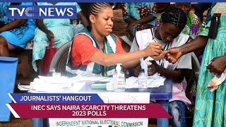 WATCH: Reactions As INEC Says Naira Scarcity Threatens 2023 Polls