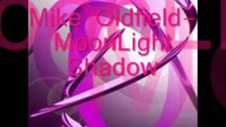Mike Oldfield -  Moonlight Shadow