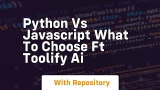 Python vs javascript what to choose ft toolify ai