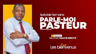 Bienvenue à notre Semaine spéciale [ PARLE MOI PASTEUR ] | Mercredi 29.01.2025