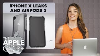 New iPhone X leaks and the AirPods 2 | The Apple Core