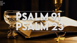 PSALM 91 AND PSALM 23 - The Two Most Powerful Prayers in The Bible!