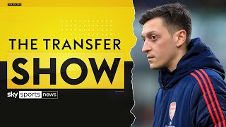 How close is Mesut Ozil's move to Fenerbahce? | The Transfer Show