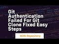 git authentication failed for git clone fixed easy steps
