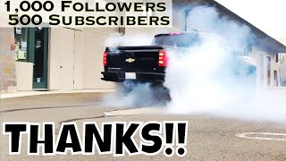 2017 Silverado The Burnout Appreciation for you guys, for 1K followers and 500 subs