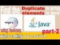 Finding duplicate elements in array in java using Hashmap | Wipro coding question