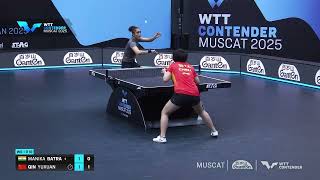 Manika Batra vs Qin Yuxuan | WS R16 | WTT Contender Muscat 2025