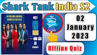 SHARK TANK INDIA OFFLINE QUIZ ANSWERS 2 January 2023 | Shark Tank India Bizz Quiz Answers Today