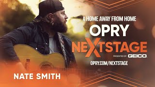 Nate Smith - A Home Away From Home | Opry NextStage