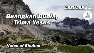 Hymn | LSEL 255 | Buangkan Dunia Trima Yesus