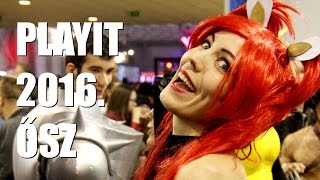 PLAYIT SHOW - Budapest 2016. ősz | PlayDome