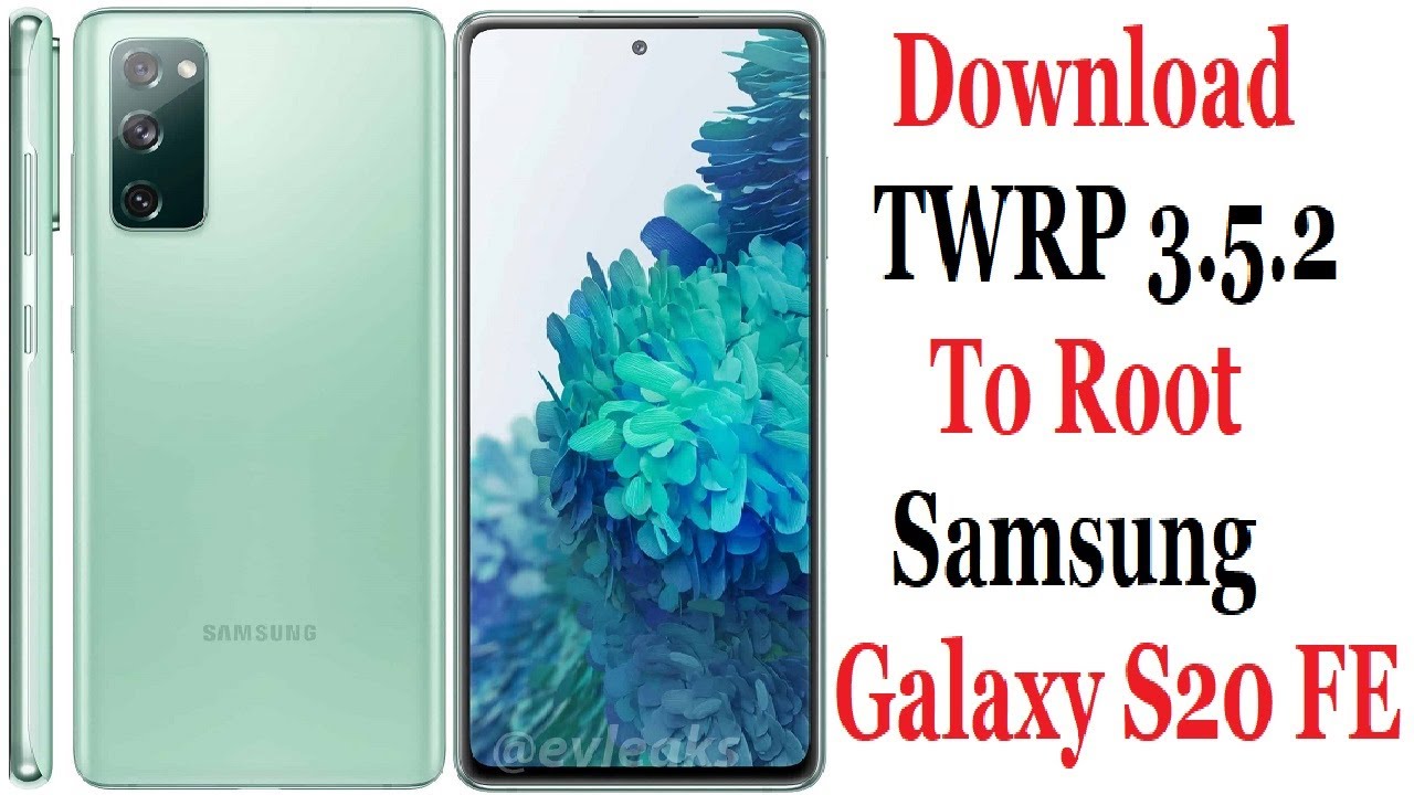 Download Free Twrp 3.5.2 To Root Samsung Galaxy S20 FE 5G Mobile - YouTube