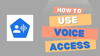 How to Set Up and Use Voice Access for Hands-Free Control