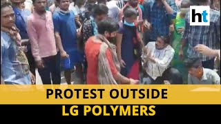 Vizag gas leak: Locals protest outside LG Polymers demanding closure of plant