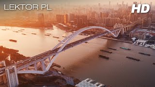 Most Lupu w Szanghaju, Chiny Wielkie konstrukcje  Olbrzymie mosty dokument lektor pl 2006 HD