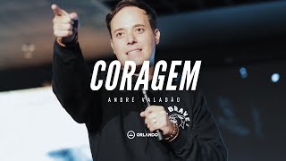 CORAGEM - ANDRÉ VALADÃO