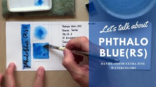 Let's talk about Phthalo Blue (RS) from Daniel Smith Watercolor