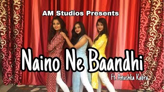 Naino Ne Baandhi | Gold | AM Studios Ft. Anushka Kabra | Dance Cover