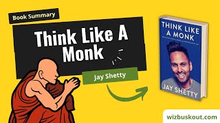 Think Like A Monk Summary (Animated) | 7 Lessons To Become Peaceful In Life | Jay Shetty