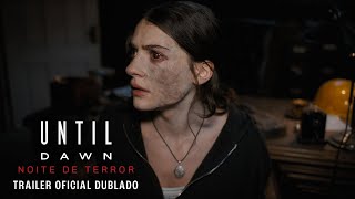 Until Dawn: Noite de Terror | Trailer Oficial Dublado