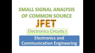 Small Signal Analysis of Common Source - JFET