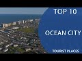 Top 10 Best Tourist Places to Visit in Ocean City, Maryland | USA - English