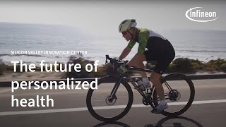 Revolutionizing Personalized Health: Latest Advancements from Silicon Valley | Infineon