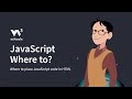 JavaScript - Where to? - W3Schools.com