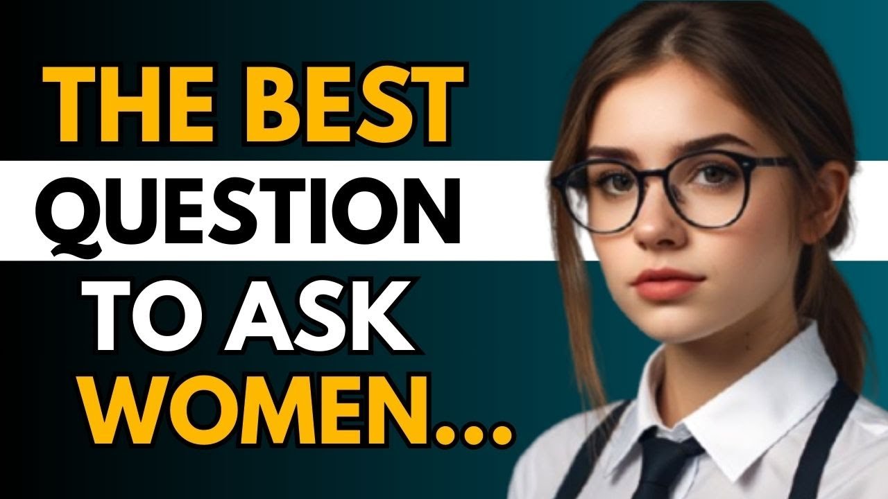 Ask Her These 6 Questions She Ll Be Instantly Impressed Youtube