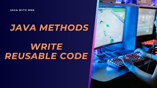 #7 Java Basics: What are Java Methods – Write Reusable Code Like a Pro