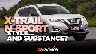 2018 Nissan X-Trail N-Sport review: Style... and substance?