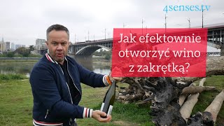 Jak efektownie otworzyć wino z zakrętką? | 4Senses.TV