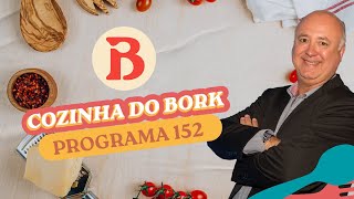 Cozinha do Bork - Programa 152 | Band Receitas [REAPRESENTAÇÃO]