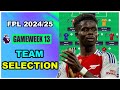 FPL Gameweek 13: TEAM SELECTION | Fantasy Premier League Tips 2024/25