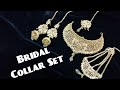 Bridal Collar Set - New Jewellery Designing - Jewellery Review - Zain Cosmetics & Jewellery