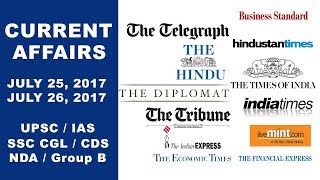 Current Affairs 25 & 26/07/17 - UPSC, IAS, SSC CGL, CDS, NDA, Group B