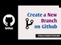 How to Create a New Branch on GitHub | Git Commit & Push to new Branch