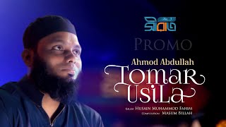 Tomar Usila | Ahmod Abdullah feat. Masum Billah | Official Promo