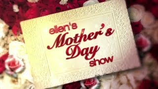 Another Way to Win Tickets to Ellen's Mother's Day Show