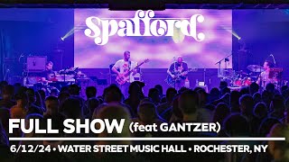 Spafford - 6/12/24 (feat GANTZER) | Water Street Music Hall | Rochester, NY (FULL SHOW)