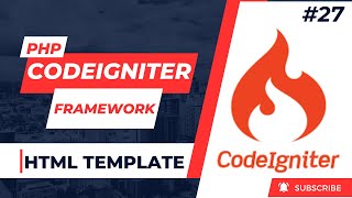Codeigniter Tutorial in Hindi - 27 | Html template in codeigniter - 3 #codeigniter