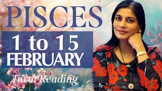 PISCES Tarot reading 1st to 15th February 2025