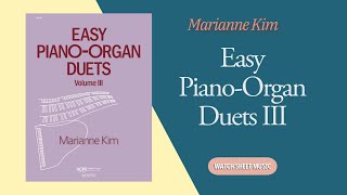 [PIANO & ORGAN] Easy Piano-Organ Duets III - Hope Publishing | arr. Marianne Kim