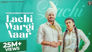 Lachi Wargi Naar ( Bass Boosted ) Deep Bajwa ft Gurlez Akhtar | New Punjabi Song| Latest PunjabiSong