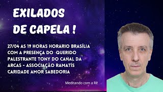 Origem Humana: Exilados da Capela com Tony da ARCAS