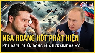 Nga hoảng hốt phát hiện kế hoạch chấn động của Ukraine và Mỹ nhằm huỷ diệt Moscow | Báo VietNamNet